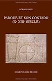 Padoue et son cantado (Xe-XIIIe si�cle). : Soci�t� et pouvoirs