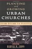 Buy : Planting and Growing Urban Churches: From Dream to Reality