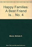 A best friend is _
