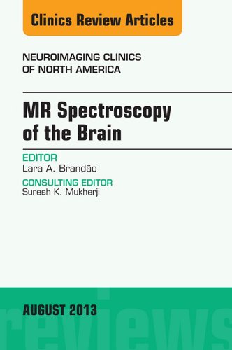 MR Spectroscopy of the Brain, An Issue of Neuroimaging Clinics, (The Clinics: Radiology)