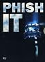 Phish - It Phish - It