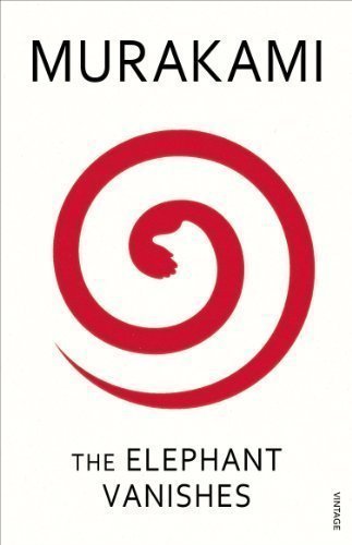 The Elephant Vanishes by Murakami, Haruki (2003)