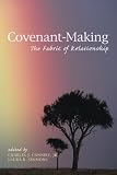 ISBN 9781625642240 product image for Covenant-Making: The Fabric of Relationship | upcitemdb.com
