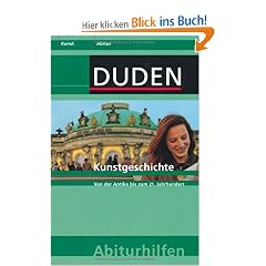 Kunstgeschichte: Von der Antike bis zum 21. Jahrhundert