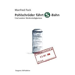 Pohlschr�der f�hrt S-Bahn. Und andere Merkw�rdigkeiten