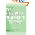 The Economics of Offsets: Defence Procurement and Coutertrade (Routledge Studies in Defence and Peace Economics) by Stephen Martin