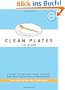 Clean Plates Los Angeles 2013: A Guide to the Healthiest, Tastiest, and Most Sustainable Restaurants for Vegetarians and Carnivores