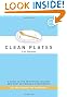 Clean Plates Los Angeles 2013: A Guide to the Healthiest, Tastiest, and Most Sustainable Restaurants for Vegetarians and Carnivores