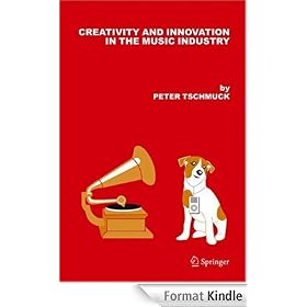 Creativity and Innovation in the Music Industry