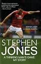 Stephen Jones: A Thinking Man's Game - My Story