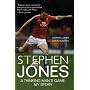 Stephen Jones: A Thinking Man's Game - My Story