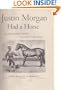 Justin Morgan Had a Horse