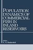Population Dynamics of Commercial Fish in Inland Reservoirs (Russian translations series)