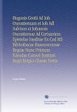 Hugonis Grotii Ad Ioh Oxenstiernam et Ioh Adl Salvium et Iohannis Oxenstiernae Ad Cerisantem Epistolae Ineditae Ex Cod MS Bibliothecae Hannoveranae ... Instituti Regii Belgici Classis Tertia
