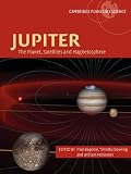 Jupiter: The Planet, Satellites and Magnetosphere (Cambridge Planetary Science)