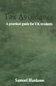 Tax Avoidance, A practical guide for UK residents