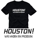 Houston ! Wir haben ein Problem - T-SHIRT schwarz - 