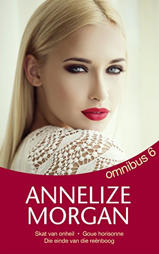Annelize Morgan Omnibus 6 (Afrikaans Edition)