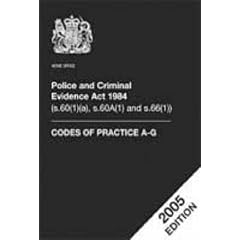 Police and Criminal Evidence Act: Codes of Practice A-G
