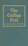 The Gallup Poll Cumulative Index: Public Opinion, 1998-2007