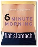 6 minute morning. Flat stomach