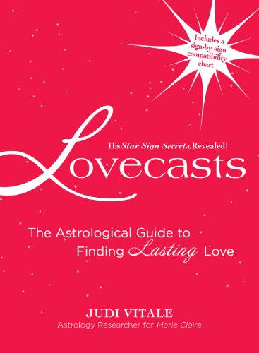 Lovecasts: The Astrological Guide to Finding Lasting Love