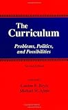 The Curriculum: Problems, Politics, and Possibilities (SUNY Series, Frontiers in Education)