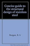 Concise guide to the structural design of stainless steel