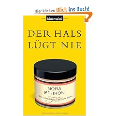 Der Hals l�gt nie: Mein Leben als Frau in den besten Jahren