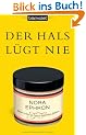 Der Hals l�gt nie: Mein Leben als Frau in den besten Jahren