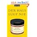 Der Hals l�gt nie: Mein Leben als Frau in den besten Jahren