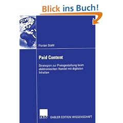 Paid Content. Strategien zur Preisgestaltung beim elektronischen Handel mit digitalen Inhalten.