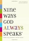 Nine Ways God Always Speaks: * Offer Only Available In Certain States
