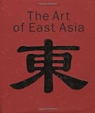 Asian Art Encyclopedia: History, Painting, Sculpture, Architecture, Calligraphy and more. (Mobi Reference)