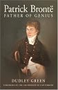 Patrick Bronte: Father of Genius