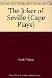 The Joker of Seville ; &, O Babylon : two plays