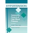 Hypertension: community control of high blood pressure, third edition by  Julian Tudor Hart