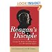Reagan's Disciple: George W. Bush's Troubled Quest for a Presidential Legacy