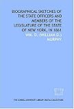 Biographical sketches of the state officers and members of the Legislature of the state of New York, in 1861