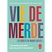 Vie de Merde : les in�dits du monde entier tome 1