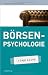 Produkt-Bild: B&ouml;rsenpsychologie