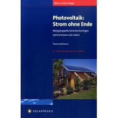 Meine Solaranlage - Photovoltaik: Strom ohne Ende: Netzgekoppelte Solarstromanlagen optimal bauen und nutzen
