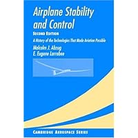 Airplane Stability and Control: A History of the Technologies that Made Aviation Possible (Cambridge Aerospace Series)