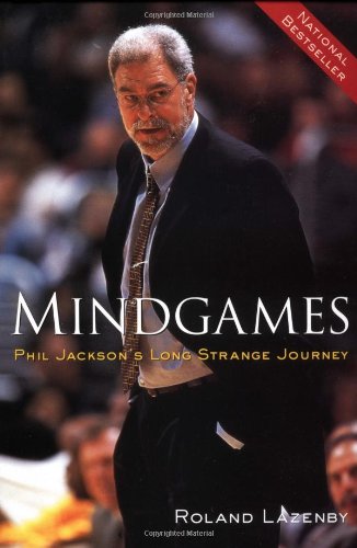 Mindgames : Phil Jackson's Long Strange Journey