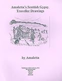 Amaletta's Scottish gypsy traveller drawings