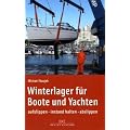 Winterlager f�r Boote und Yachten: aufslippen - instand halten - abslippen