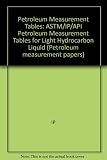 ASTI-IP-APT petroleum measurement tables for light hydrocarbon liquids : density range 0,500 to 0,653 kg/litre at 15°C