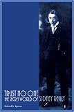 Trust No One: The Secret World of Sidney Reilly