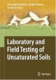 Laboratory and Field Testing of Unsaturated Soils