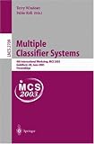 Review Springer  / Multiple Classifier Systems: 4th International Workshop, MCS 2003, Guilford, UK, June 11-13, 2003, Proceedings (Lecture Notes in Computer Science)